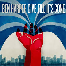 Harper Ben-Give Till It's Gone CD 2011 /New/